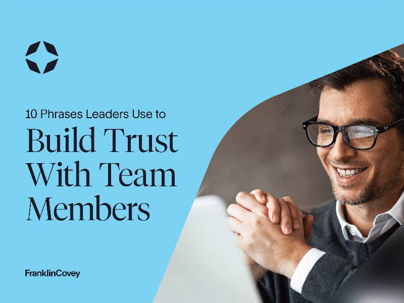 10 Phrases Leaders Use to Build Trust