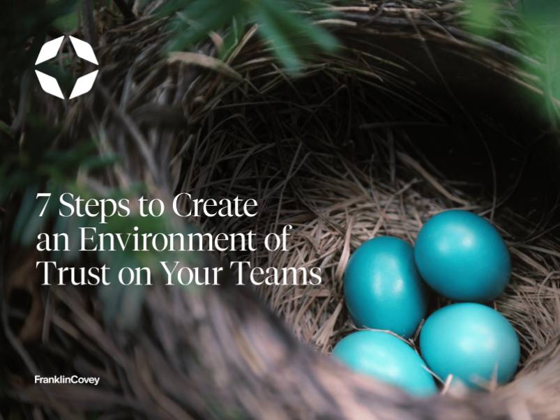 7 Steps to Create an Environment of Trust on Your Team