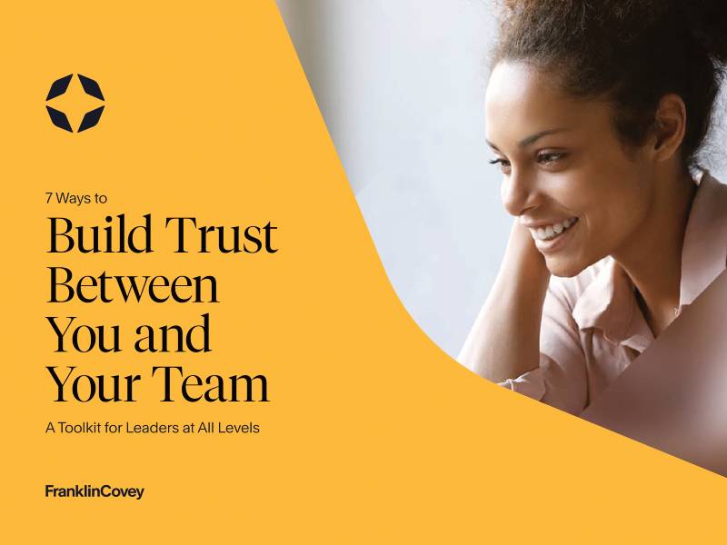 7 Ways to Build Trust Between You and Your Team FranklinCoveyPH